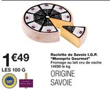 Raclette de Savoie I.G.P. - Monoprix Gourmet en promo chez Monoprix Nanterre à 1,49 €