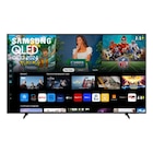 Téléviseur QLED 4K* - 189 cm - SAMSUNG - Carrefour à Aulnay-sous-Bois Téléviseur QLED 4K* - 189 cm - SAMSUNG en promo chez Carrefour Aulnay-sous-Bois à 899,99 €