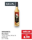 Eierlikör im Angebot bei Kaufland in Stendal Eierlikör Angebote von BRAUNE'S bei Kaufland Stendal für 8,99 €