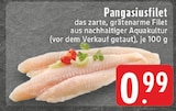 EDEKA - Pangasiusfilet Angebot im Prospekt Pangasiusfilet bei EDEKA im Prospekt "" für 0,99 €