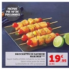 Brochette de Saumon Marinée en promo chez Super U Brochette de Saumon Marinée dans le catalogue Super U