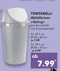 Abfalleimer »Swing« von TONTARELLI für 7,99 € bei Kaufland im Angebot Abfalleimer »Swing« von TONTARELLI im aktuellen Kaufland Prospekt