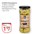 GLOBUS - Champignons Angebot im Prospekt Champignons bei GLOBUS im Prospekt "" für 1,99 €