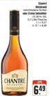 Weinbrand oder Creme Sahnelikör im Angebot bei nah und gut in Nürnberg Weinbrand oder Creme Sahnelikör Angebote von Chantré bei nah und gut Nürnberg für 6,49 €