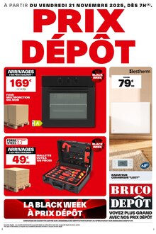 Catalogue Brico Dépôt de la semaine 49, "PRIX DÉPÔT", page 1, 21/11/2025 - 04/12/2025 Prospectus Brico Dépôt en cours, "PRIX DÉPÔT", page 1 sur 1