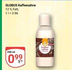 Aktuelles Kaffeesahne Angebot bei GLOBUS in Siegen (Universitätsstadt) ab 0,99 €