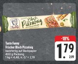 Frischer Blech Pizzateig im Angebot bei EDEKA in Suhl Frischer Blech Pizzateig Angebote von Tante Fanny bei EDEKA Suhl für 1,79 €