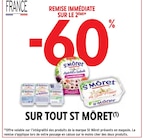 Intermarché La Gorgue - Promo -60% de remise immédiate sur le 2ème SUR TOUT ST MÔRET Promo -60% de remise immédiate sur le 2ème SUR TOUT ST MÔRET à dans le catalogue Intermarché à La Gorgue