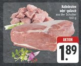 Kalbsbraten oder -gulasch bei E center im Neumarkt Prospekt für 1,89 €