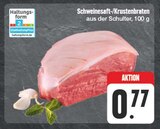 Schweinesaft-/Krustenbraten im EDEKA Prospekt Schweinesaft-/Krustenbraten von im aktuellen EDEKA Prospekt für 0,77 €