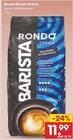 Barista Crema im Angebot bei Netto Marken-Discount in Chemnitz Barista Crema Angebote von Rondo bei Netto Marken-Discount Chemnitz für 11,99 €