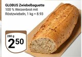 Zwiebelbaguette Angebote von Globus bei GLOBUS Erfurt für 2,50 €