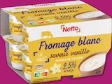 Fromage blanc saveur vanille à Netto dans Digoin Fromage blanc saveur vanille à Netto dans Digoin