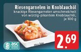 Aktuelle Garnelen Angebote bei E center in Mönchengladbach Aktuelles Riesengarnelen in Knoblauchöl Angebot bei E center in Mönchengladbach ab 2,69 €