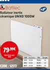 Radiateur inertie céramique UNIKO 1000W - Batilec en promo chez Screwfix Calais à 79,99 €