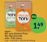 Bio-Räuchertofu Angebot im tegut Prospekt Bio-Räuchertofu im tegut Prospekt zum Preis von 1,49 €