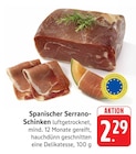 EDEKA Waiblingen - Spanischer Serrano-Schinken Angebot im Prospekt Spanischer Serrano-Schinken bei EDEKA im Waiblingen Prospekt für 2,29 €