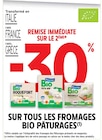 Intermarché Château-Renault - Promo -30% remise immédiate sur le 2ème sur tous les fromages bio pâturages Promo -30% remise immédiate sur le 2ème sur tous les fromages bio pâturages à dans le catalogue Intermarché à Château-Renault