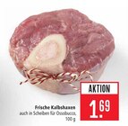 Frische Kalbshaxen Angebote bei Marktkauf Aschaffenburg für 1,69 €