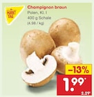 Champignon braun bei Netto Marken-Discount im Mörsdorf Prospekt für 1,99 €