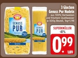 Genuss Pur Nudeln im Angebot bei EDEKA in Regensburg Genuss Pur Nudeln Angebote von 3 Glocken bei EDEKA Regensburg für 0,99 €