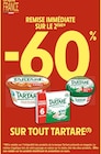 -60% REMISE IMMÉDIATE SUR LE 2ÈME SUR TOUT TARTARE à Intermarché Hyper dans L'Isle-sur-la-Sorgue