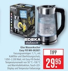 Glas Wasserkocher Easy Fill WK-0828E1 Angebote von EDEKA zuhause bei Marktkauf Aschaffenburg für 29,95 €