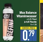 Vitaminwasser Angebote von Max Balance bei E center Germering für 0,79 €