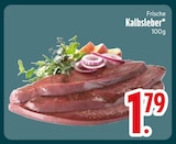 Frische Kalbsleber bei EDEKA im Prospekt "" für 1,79 €