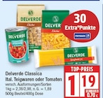 Delverde Classica Ital. Teigwaren oder Tomaten von Delverde für 1,19 € bei EDEKA im Angebot Delverde Classica Ital. Teigwaren oder Tomaten von Delverde im aktuellen EDEKA Prospekt
