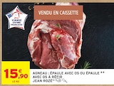 Intermarché Contact Camarès - Promo Agneau : Épaule avec os ou Épaule avec os à rôtir Promo Agneau : Épaule avec os ou Épaule avec os à rôtir à 15,90 € dans le catalogue Intermarché Contact à Camarès