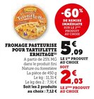 Fromage Pasteurisé Pour Tartiflette - Ermitage en promo chez Super U Saint-Nazaire à 2,03 €