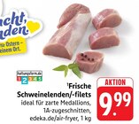 Frische Schweinelenden/-filets bei EDEKA im Prospekt "" für 9,99 €