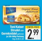 Strudel von Toni Kaiser im aktuellen EDEKA Prospekt für 2,99 €