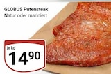 Aktuelle Rindfleisch Angebote bei GLOBUS in Jena Aktuelles Putensteak Angebot bei GLOBUS in Jena ab 14,90 €