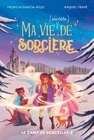 Ma vie (secrète) de sorcière tome 1 - la magie de la lune tome 2 - le camp de sorcellerie - HACHETTE ROMANS - Fnac Ma vie (secrète) de sorcière tome 1 - la magie de la lune tome 2 - le camp de sorcellerie - HACHETTE ROMANS à 13,90 € dans le catalogue Fnac