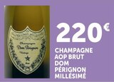 Champagne AOP Brut Millésimé - DOM PÉRIGNON - Super U à Beauvais Champagne AOP Brut Millésimé - DOM PÉRIGNON en promo chez Super U Beauvais à 220,00 €