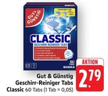 Geschirr-Reiniger Tabs Classic Angebote von Gut & Günstig bei E center Kirchheim für 2,79 €