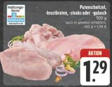 Putenschnitzel, -brustbraten, -steaks oder -gulasch Angebote bei EDEKA Altenburg für 1,29 €