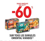 -60% REMISE IMMÉDIATE SUR LE 2ÈME SUR TOUS LES SURGELÉS ORIENTAL VIANDES - ORIENTAL VIANDES dans le catalogue Intermarché Super