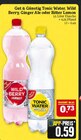 Tonic Water, Wild Berry, Ginger Ale oder Bitter Lemon im Angebot bei Marktkauf in Görlitz Tonic Water, Wild Berry, Ginger Ale oder Bitter Lemon Angebote von Gut & Günstig bei Marktkauf Görlitz für 0,59 €
