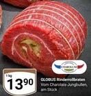 Aktuelle Rindfleisch Angebote bei GLOBUS in Braunschweig Aktuelles Globus Rinderrollbraten Angebot bei GLOBUS in Braunschweig ab 13,90 €