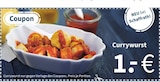 Currywurst im Angebot bei Schaffrath in Duisburg Currywurst Angebote bei Schaffrath Duisburg für 1,00 €