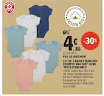 Lot de 3 bodies manches courtes unis bio bеbe - MOTS D'ENFANTS - E.Leclerc Lot de 3 bodies manches courtes unis bio bеbe - MOTS D'ENFANTS à 4,86 € dans le catalogue E.Leclerc
