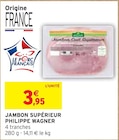 Promo Jambon supérieur à 3,95 € dans le catalogue Intermarché à Sauviat-sur-Vige