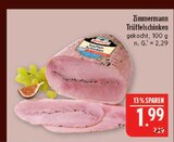 Aktuelles Trüffelschinken Angebot bei Marktkauf in Leipzig ab 1,99 €