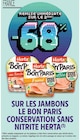 -68% de remise immédiate sur le 2ème sur les jambons le bon paris conservation sans nitrite Herta - Herta dans le catalogue Intermarché