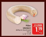 Pfälzer Leberwurst im Angebot bei Marktkauf in Leipzig Pfälzer Leberwurst Angebote bei Marktkauf Leipzig für 1,19 €