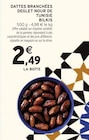 Dattes Branchées Deglet Nour de Tunisie à Intermarché Express dans Lille
