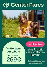 Center Parcs Prospekt für Hannover mit 1 Seite Center Parcs Prospekt für Hannover: "Muttertags - Angebote", 1 Seite, 08.05.2025 - 18.05.2025